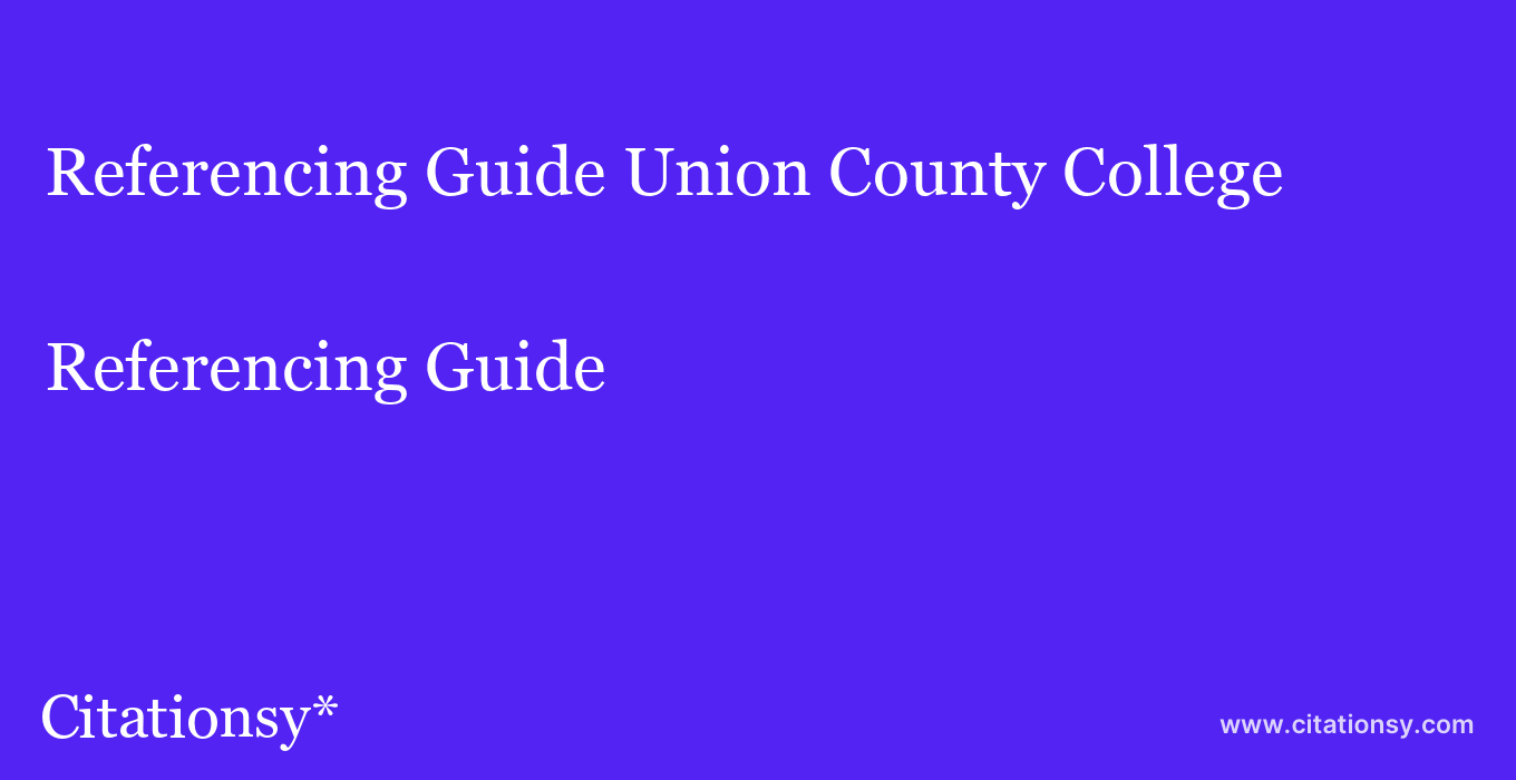 Referencing Guide: Union County College
